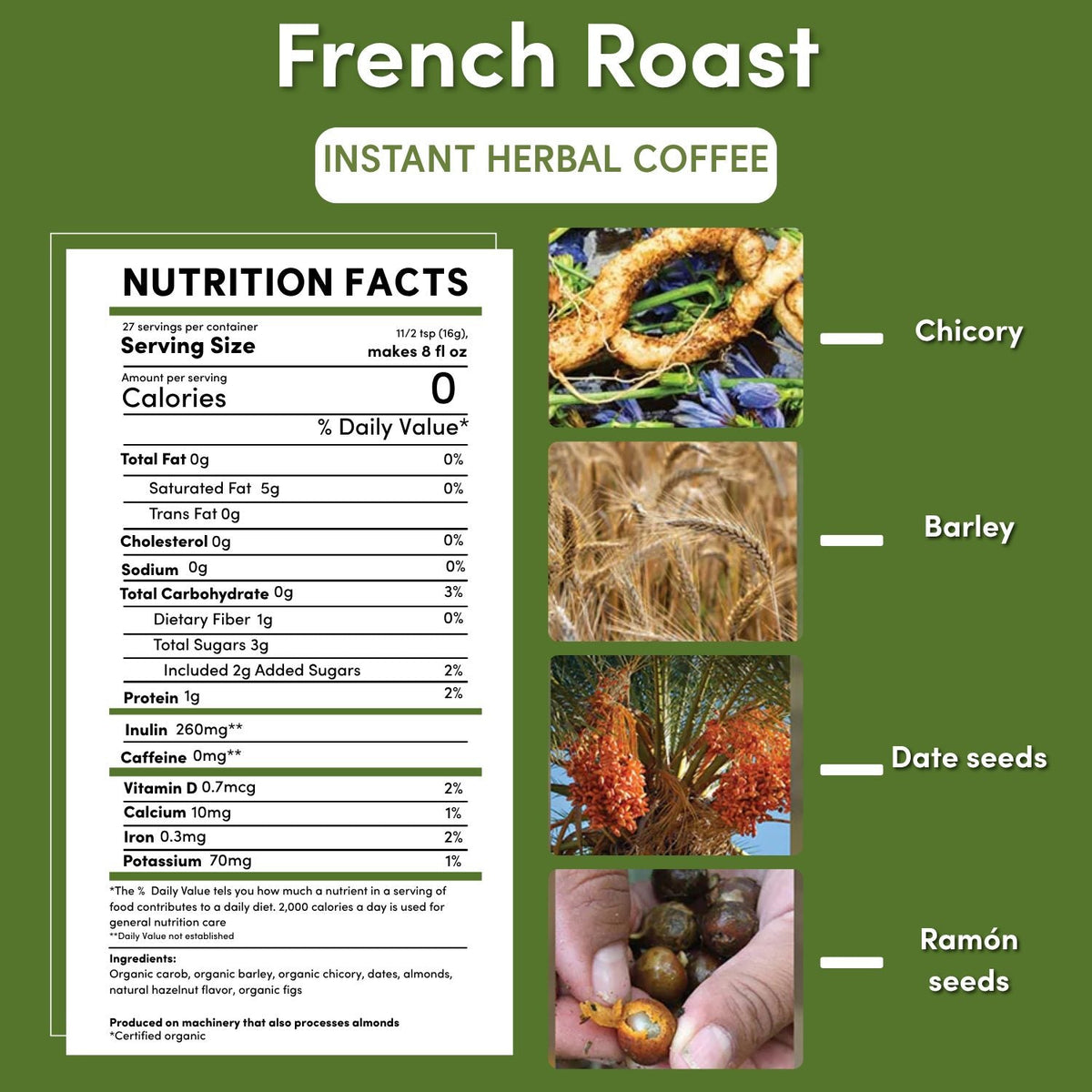 French Roast instant herbal coffee nutrition facts panel with ingredient callouts