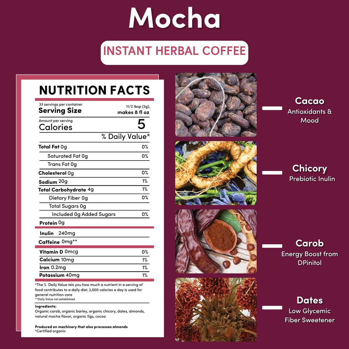 Mocha instant herbal coffee nutrition facts panel with cacao, chicory, carob, dates