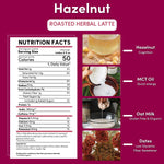 Hazelnut roasted herbal latte nutrition facts panel with hazelnut, MCT oil, and oat milk