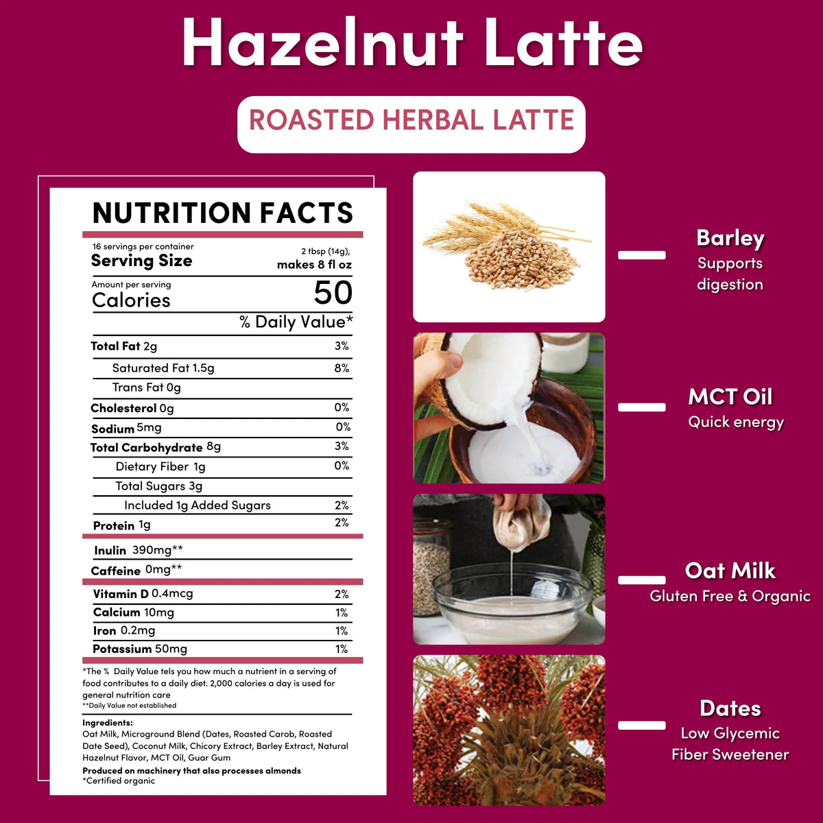 Hazelnut latte nutrition facts panel with barley, MCT oil, oat milk, and dates icons