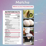 Matcha nutrition facts panel for Miraculous Mushrooms tea with ingredient pictures and icons