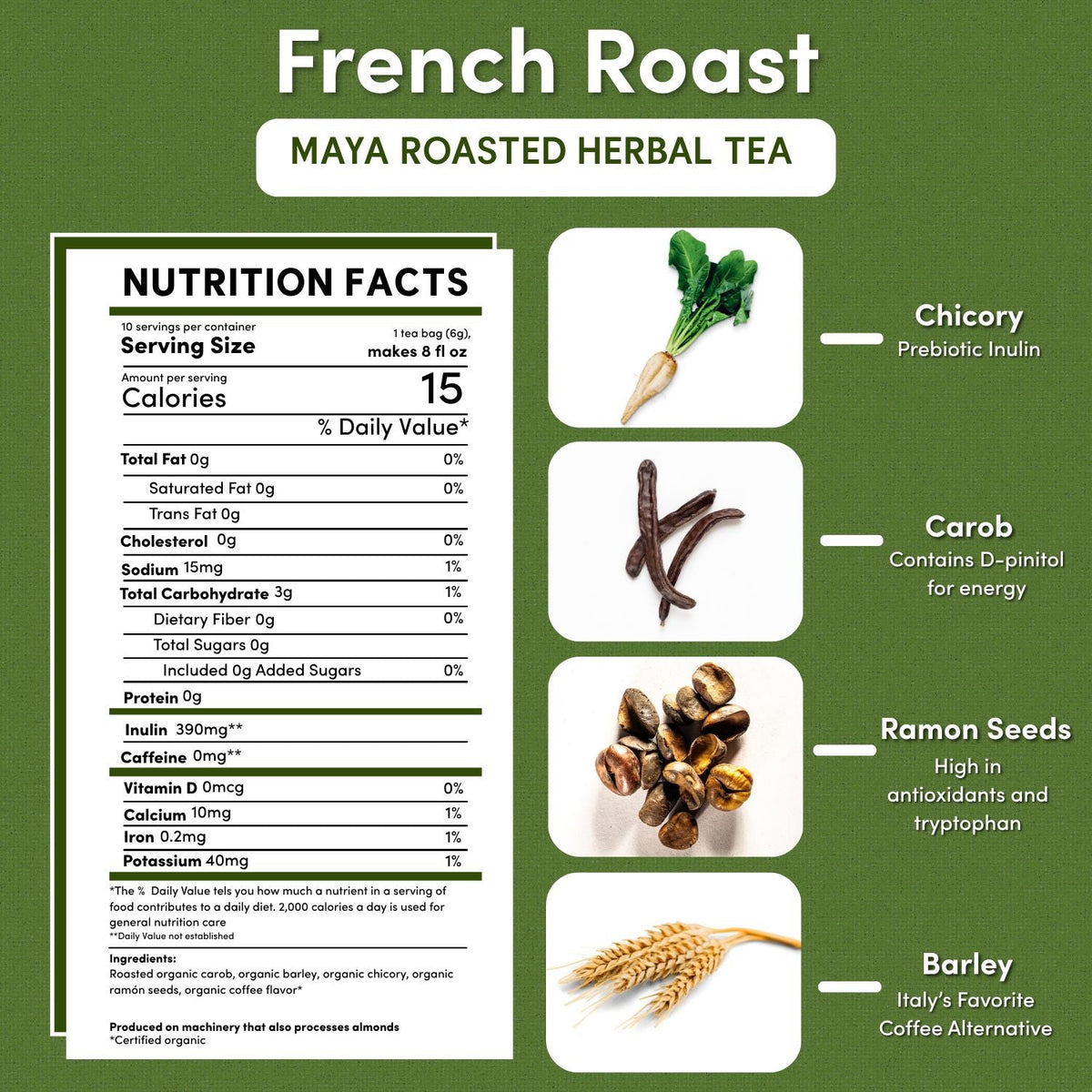 Nutrition facts panel for French roast roasted herbal tea with ingredient icons
