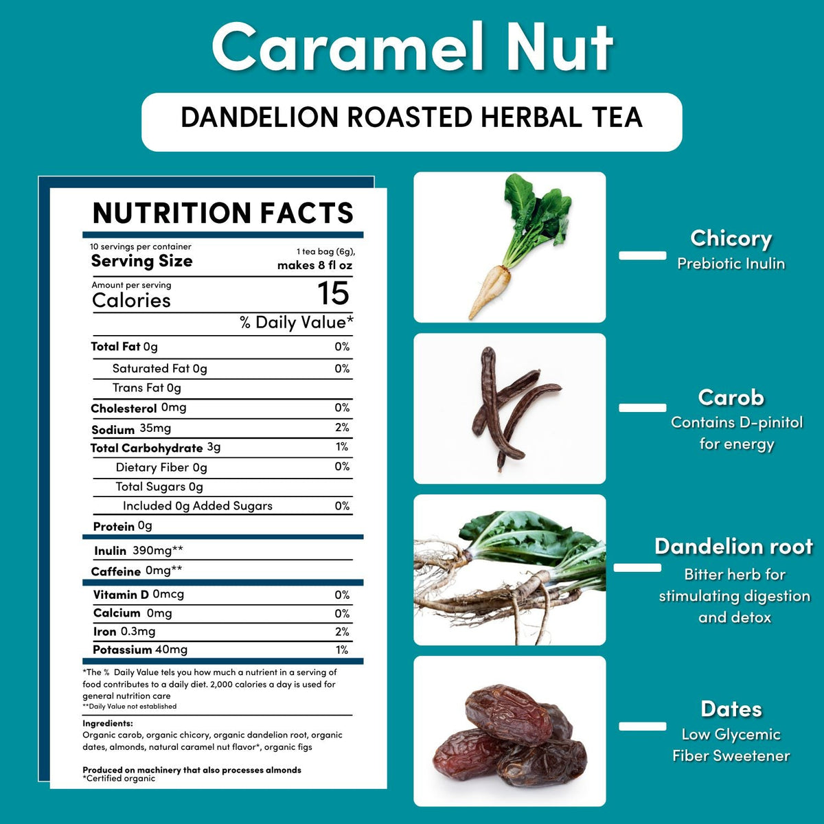 Dandelion caramel nut roasted herbal tea nutrition facts and ingredient list