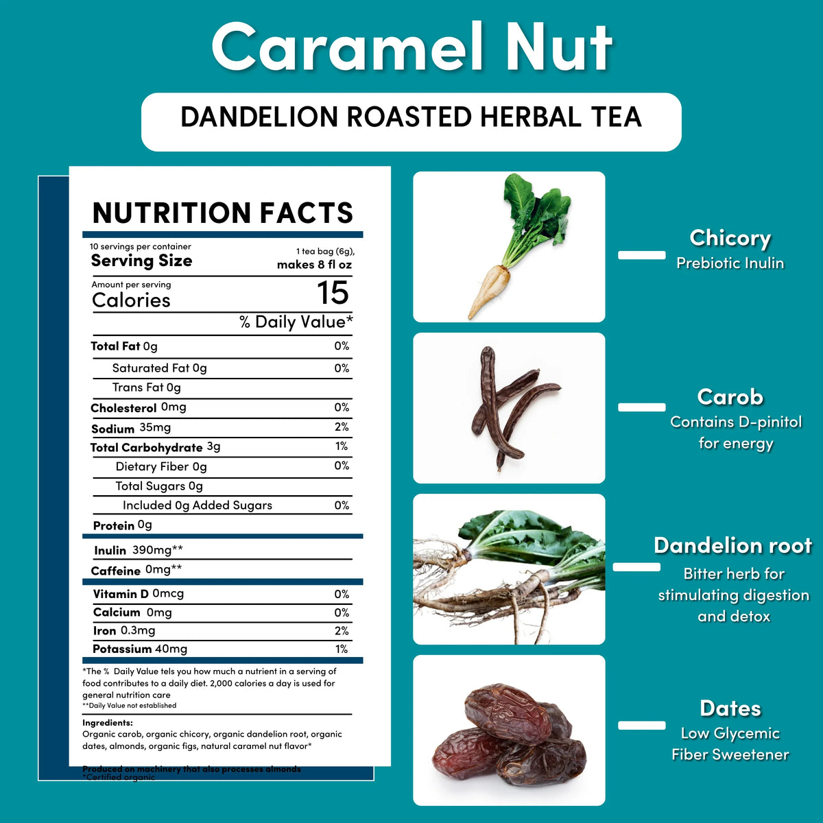 Caramel nut dandelion roasted herbal tea nutrition facts and ingredient panel