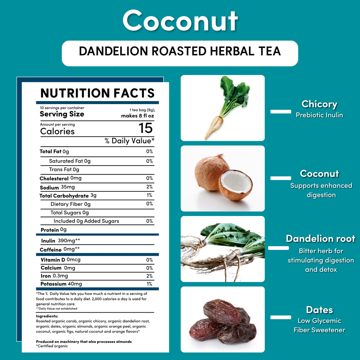 Roasted dandelion herbal tea box nutrition facts with ingredient icons: chicory, coconut