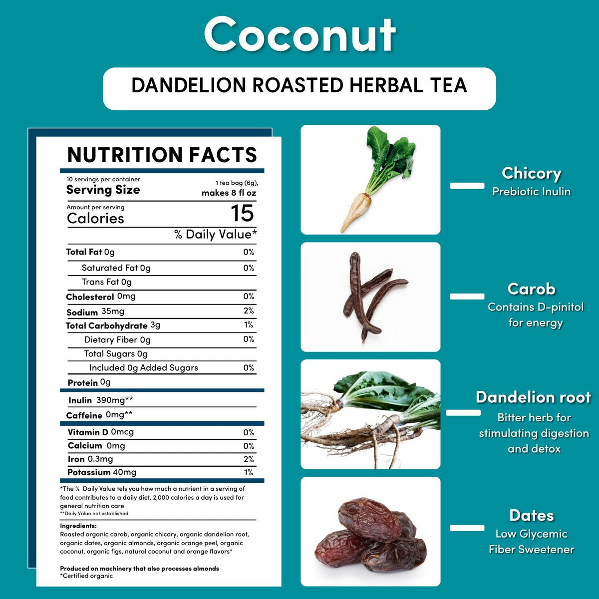 Roasted dandelion herbal tea box nutrition facts panel for dandelion coconut