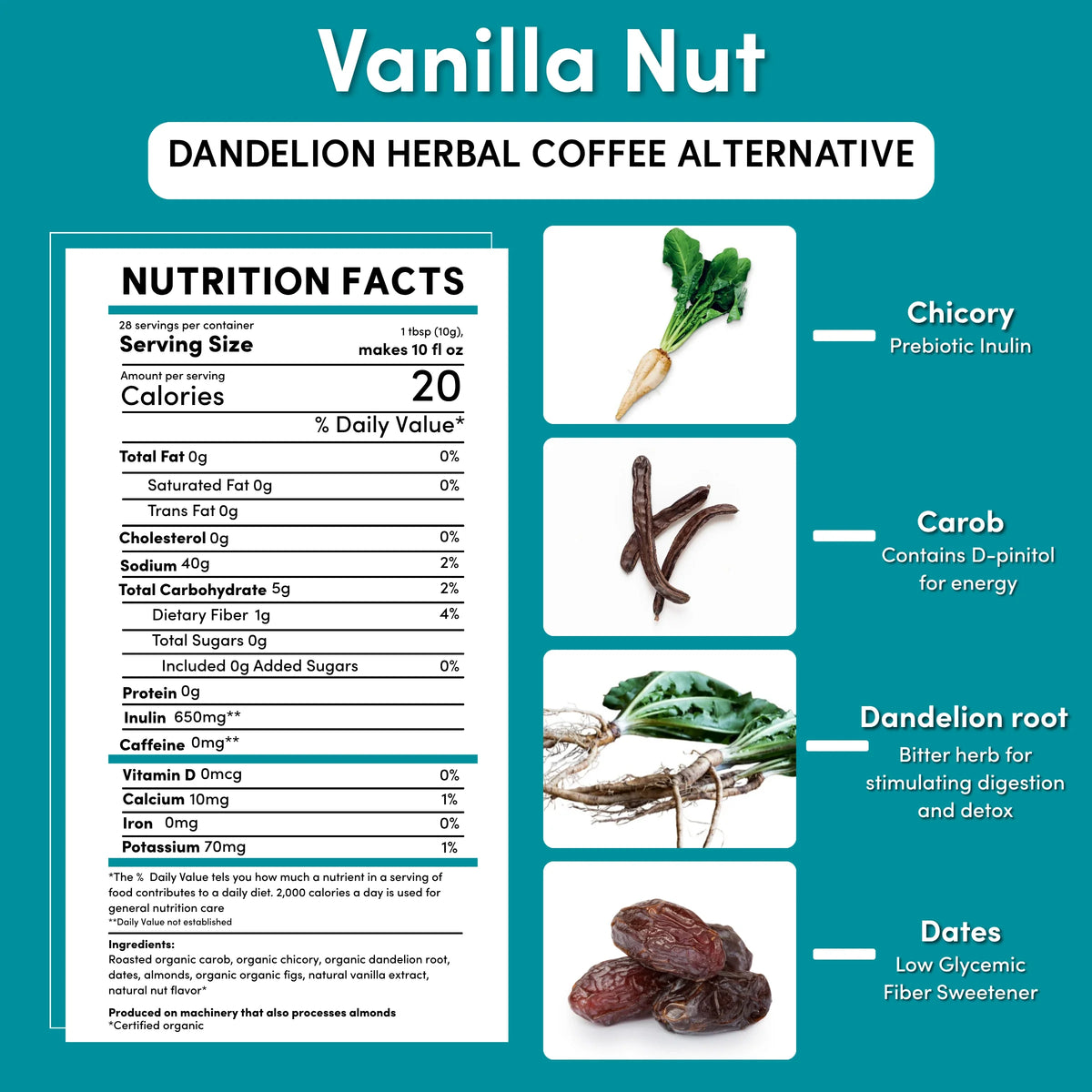 Nutrition facts panel for dandelion herbal coffee alternative, vanilla nut flavor