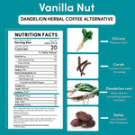 Nutrition facts panel for dandelion herbal coffee alternative, vanilla nut flavor