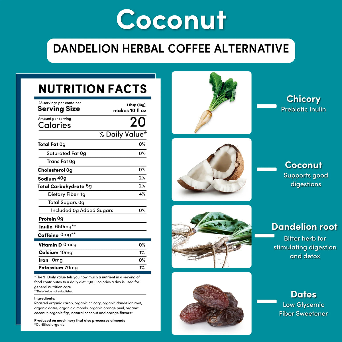 Coconut dandelion herbal coffee alternative nutrition facts panel with benefits list